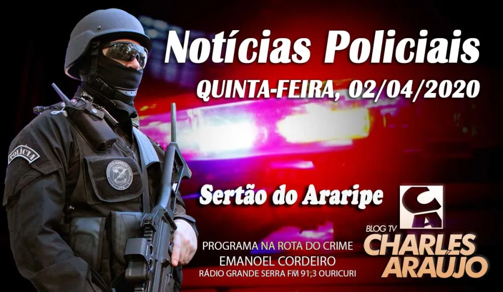 noticias policiais Sertão do Araripe 02/04