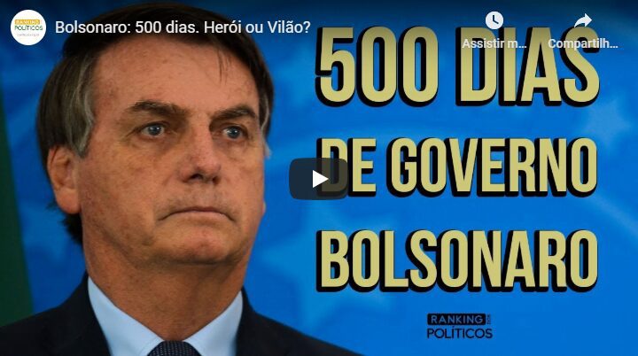 Bolsonaro: 500 dias. Herói ou Vilão?