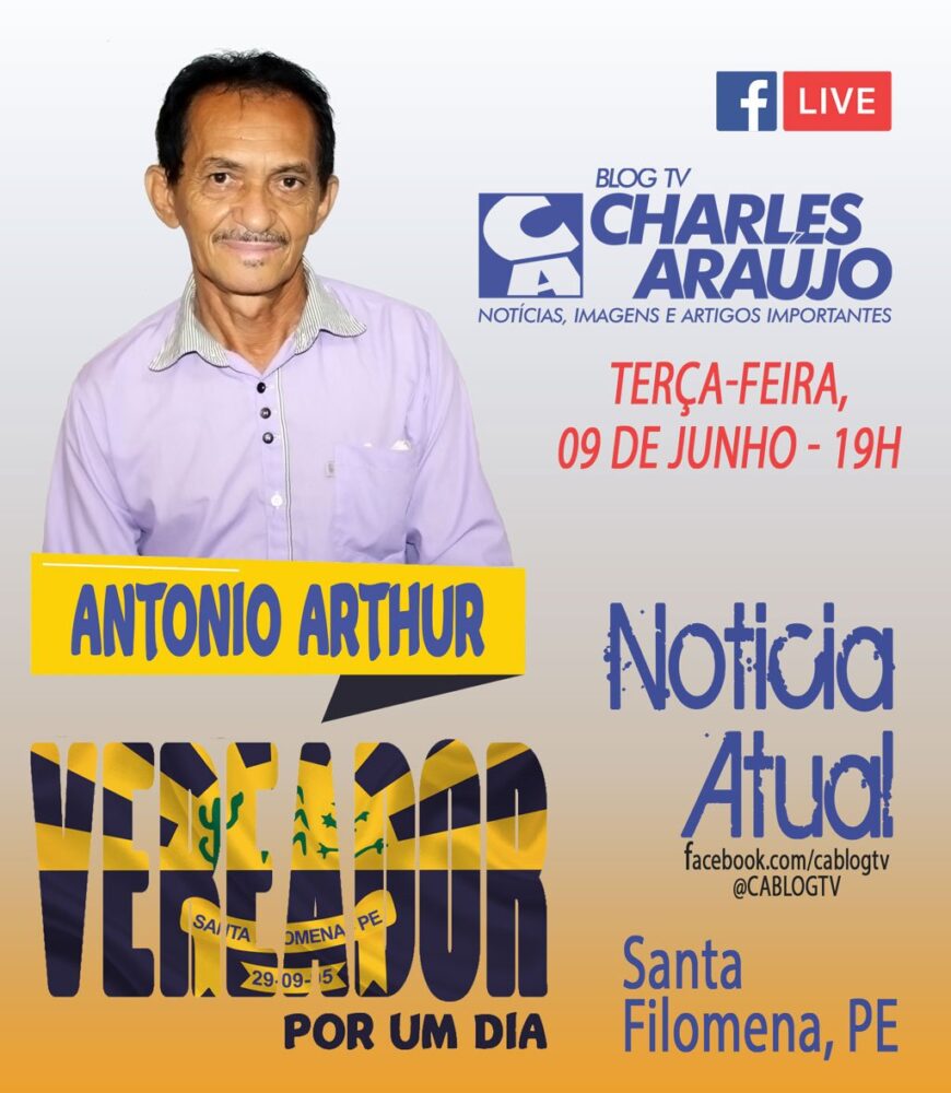 Antonio Arthur participará da live "Vereador Por Um Dia", terça-feira 09/06 às 19h