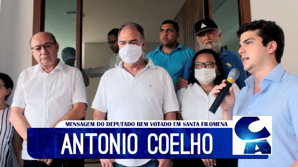 Deputado Antonio Coelho diz "o povo quer que o bom prefeito volte"