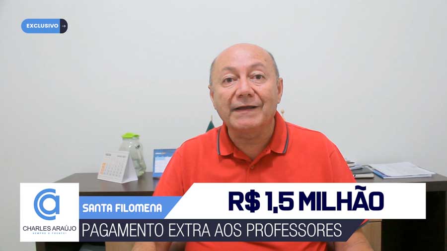 Prefeito de Santa Filomena anuncia pagamento extra aos Professores, totalizando R$ 1,5 milhão