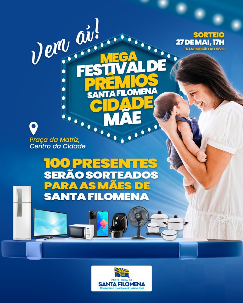 Vem aí, o maior Festival de Prêmios de Santa Filomena! São 100 presentes especiais para as mães filomenenses! 2 Mega Festival de Premios FEED 1 scaled