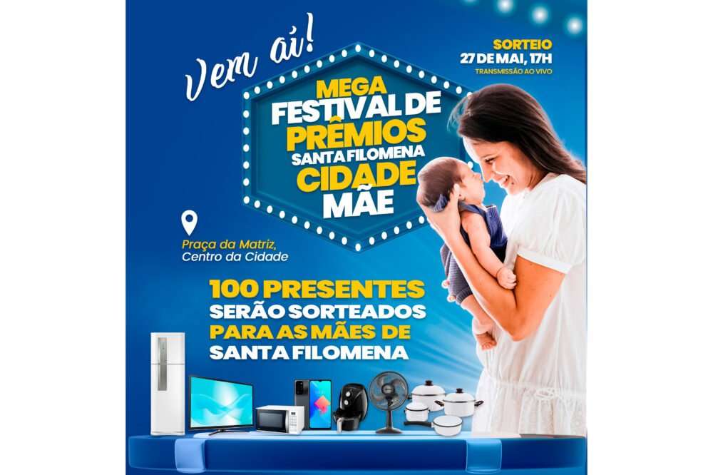 Vem aí, o maior Festival de Prêmios de Santa Filomena! São 100 presentes especiais para as mães filomenenses!