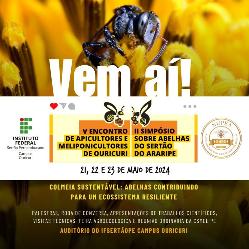 IFSertão-PE: Ouricuri sedia grandes eventos de apicultura e meliponicultura em Maio 2 0d428b02 c220 47b5 8477 3198453feab7