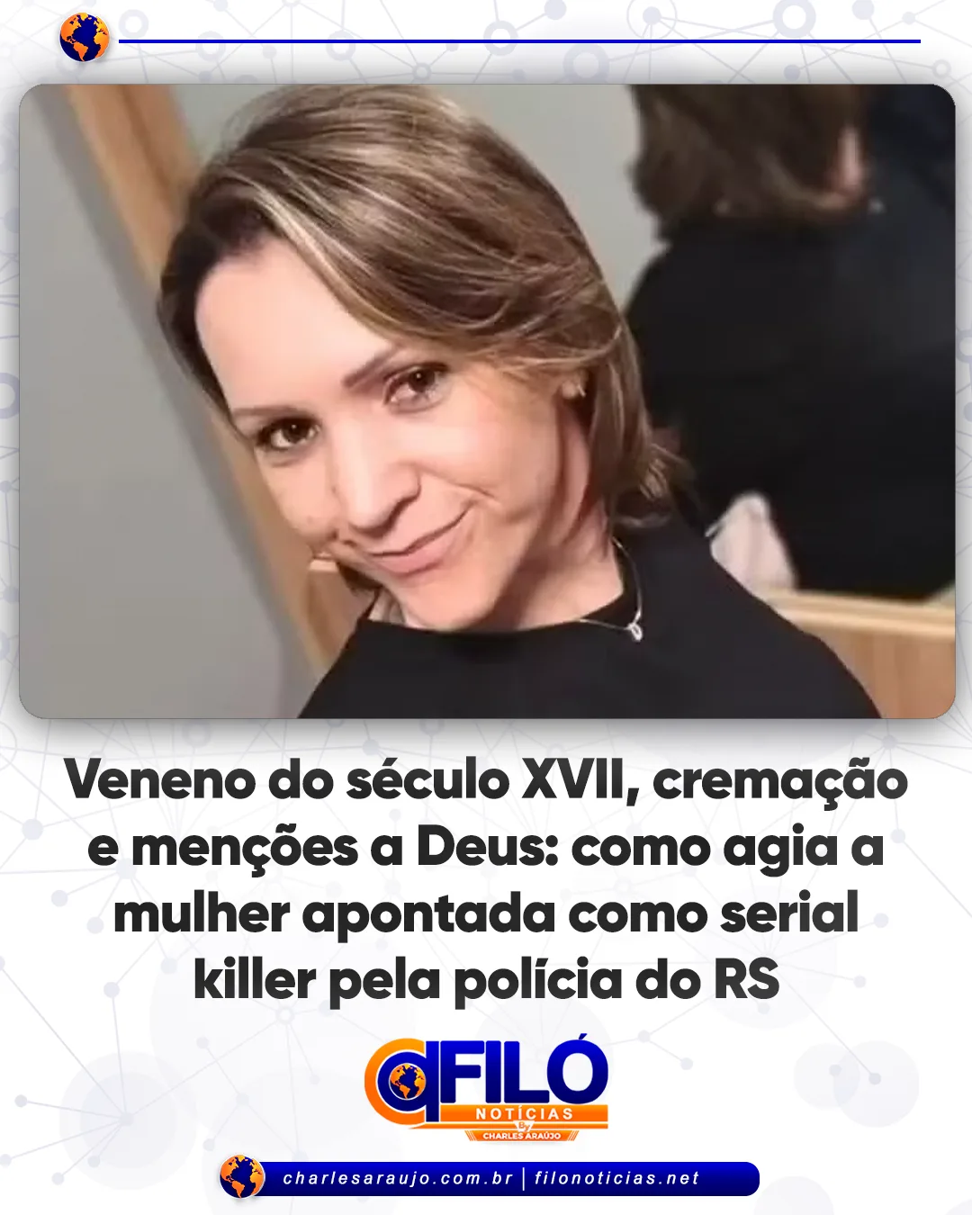 Veneno do século XVII, cremação e menções a Deus: como agia a mulher apontada como serial killer pela polícia do RS