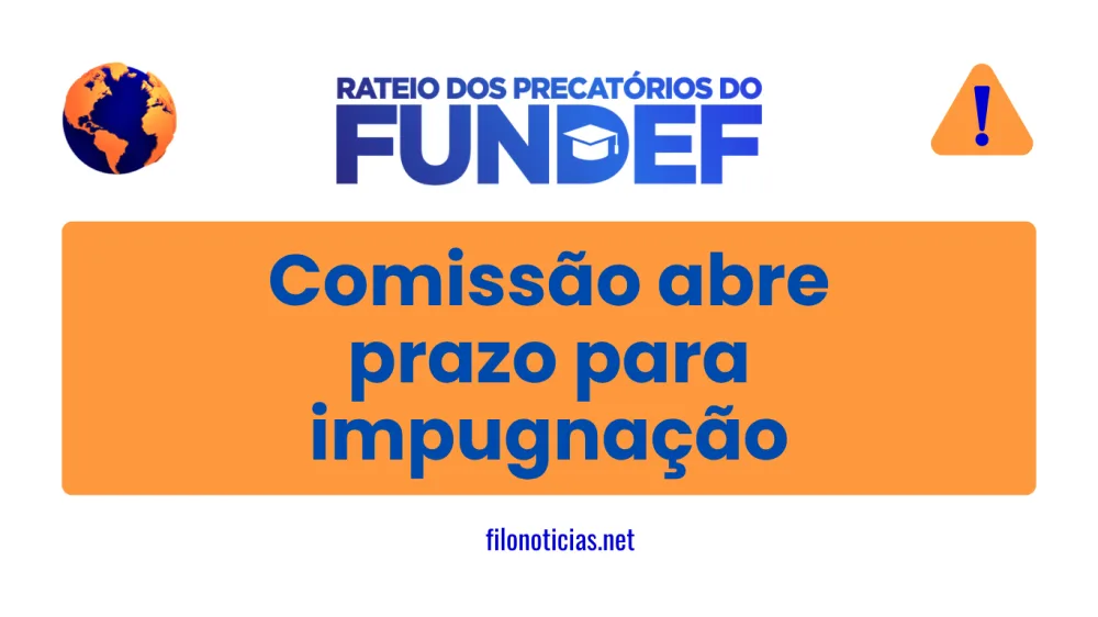 Edital de Convocação: Comissão abre prazo para impugnação da lista de beneficiários do FUNDEF em Santa Filomena